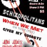 Schizopolitans with When We Met (Portland)