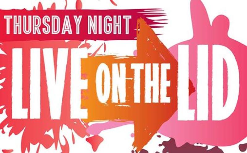 Thursday Night Live on the Lid