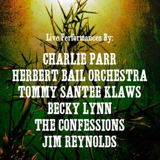 Solstice Skyline - CHARLIE PARR | HERBERT BAIL ORCHESTRA | TOMMY SANTEE KLAWS | BECKY LYNN | THE CONFESSIONS | JIM REYNOLDS
