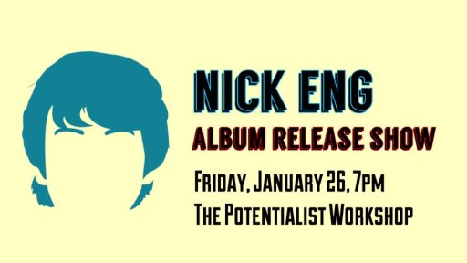 Nick Eng CD Release Show ft. Ruby Jaye and SWIGS