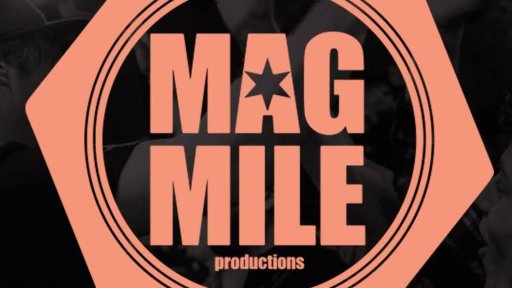 Mag Mile Productions Showcases