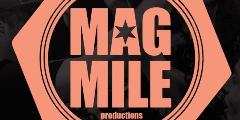 Mag Mile Productions Showcases