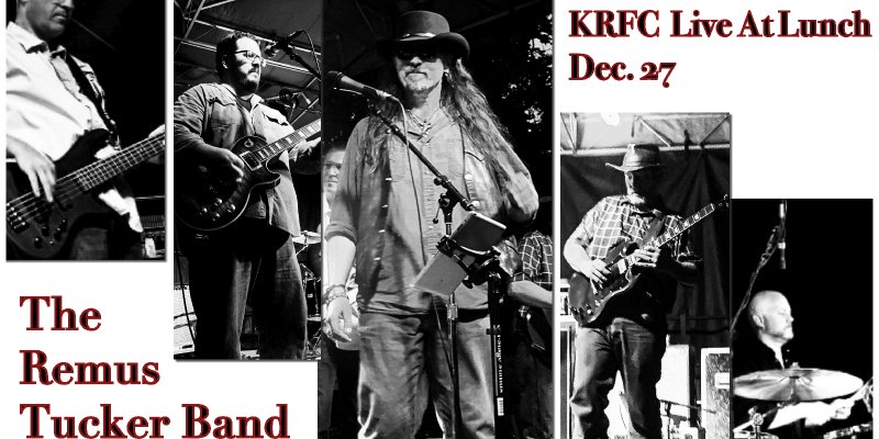 KRFC Live at Lunch with The Remus Tucker Band