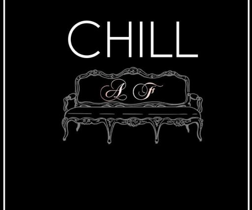Chill AF