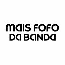 Mais Fofo da Banda 
