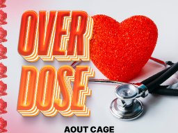 Over Dose