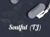 Soulful (TJ)
