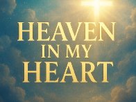 Heaven in my heart 