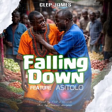 Falling down_Clep James ft asitolo(prod by Codma records).mp3