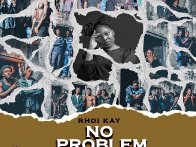Rhoi Kay - NO PROBLEM Ft Shysoul Belle x Armstrong x Lyrical Bbwoy x Ny Milly & Kwame Dynasty (Mixed by King Ayp)