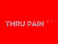 Thru Pain