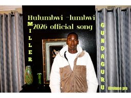 Miller ~ hulumbwi Prod by Dr Lucky @AfroBase263 Studios 0719142358