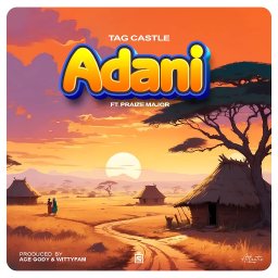 Adani ( ft Praize Major)