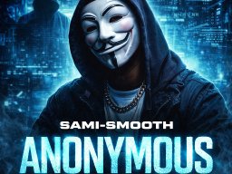Anonymous ft sami-smooth