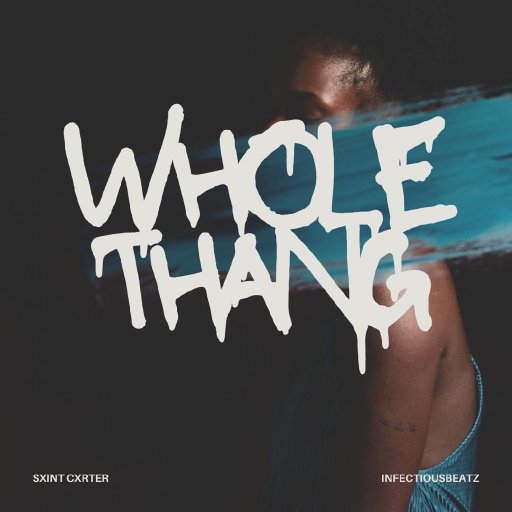 Whole thang
