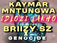 Idlozi lakho ft Briizy sz x Genocide 