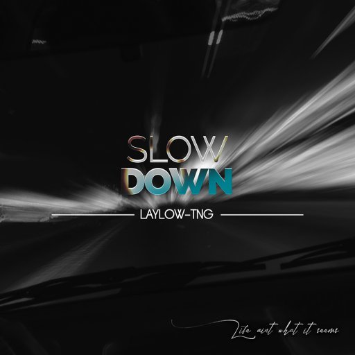 Slow Down