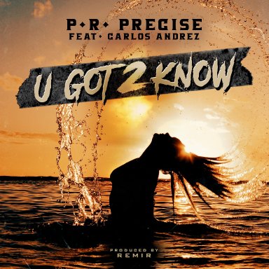 U Got 2 Know Feat. Carlos Andrez 