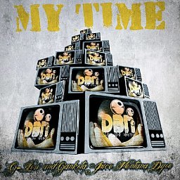 My Time(feat.Ganksta Juice Montana Dyse)