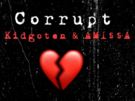 Kidgoten & AMI$$A - Corrupt ft. Chefuno