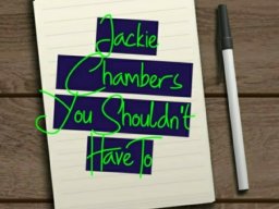 You Should'nt Have To