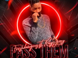 Freshbangers ft RayJeezy _ Pass Them