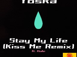 Stay My Life (Kiss Me Remix)