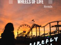 Wheels Of Life Remix