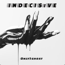 ONLY1GHOST~ INDECISIVE 
