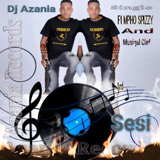 Dj Azania _Sesi ft mpho spizzy and musiqal clef