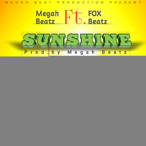 Megah Beatz - Sunshine Ft. Foxbeatz