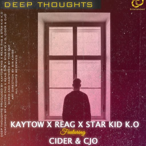 Deep Thoughts- Kaytow X ReaG X Star Kid K.O feat Cider and Cjo