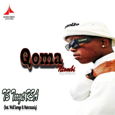 Qoma Ntombi By TS Target RSA- out now on all digital platforms!