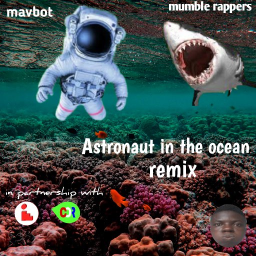 Astronaut in the Ocean Remix