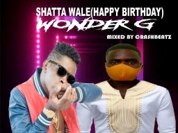 Wonder G_Shatta wale (Happy Birthday) (Mixed. By CrashBeatz)-1.mp3