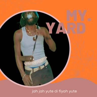 JAH JAH YUTE DI FIYAH YUTE - MY YARD SHE DEH - CAPITAL  L  ENT.