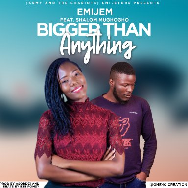 Bigger Than Anything Featuring Shalom Mughogho