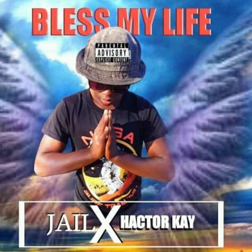 Bless my life  ft R-savvy(jail) & hactor kay 