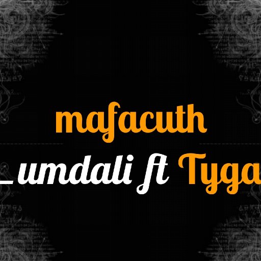 Mafacuth_umdali ft Tyga