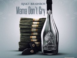 Mama Don't Cry-Risky-BrainBoy-(Mixed-By-AsuoBeatz)