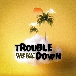 Trouble Down feat. Krum