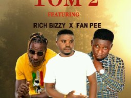 TOM 2 FT RICH BIZZY & FAN PEE - PANYELEZA