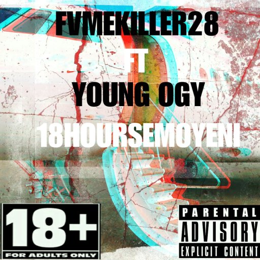 fvmekiller28 ft Young Ogy (18hoursemoyeni)