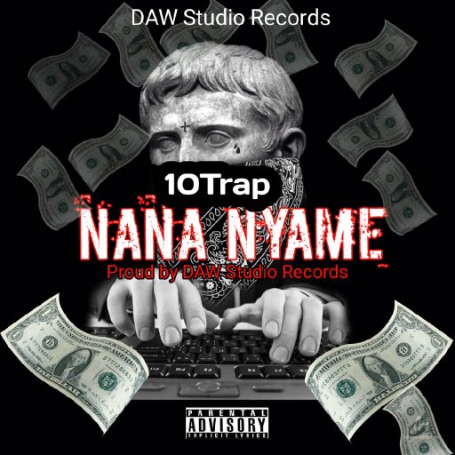 Nana Nyame ft 10TRAP