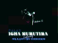 Palay Ft. Mr.R Gift the Lxndxnkid - Icha Kumutima  ( Prod. By Producer X )