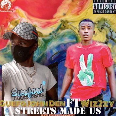 Guefa John Den ft Wiz2zy-streets made us 