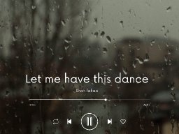 Let me have this Dance (Instrumental version)