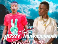 Wiz2zy ft Guefa John Den-Tatwishile bwino 