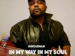 In My Way In My Soul