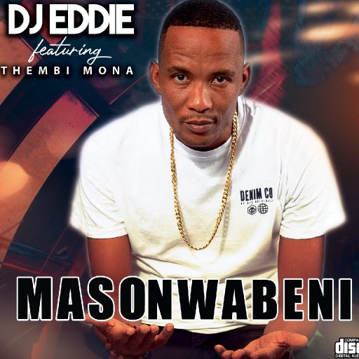 DjEddie-Masonwabeni(ft Thembi Mona)